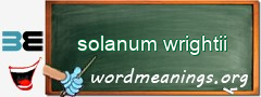 WordMeaning blackboard for solanum wrightii